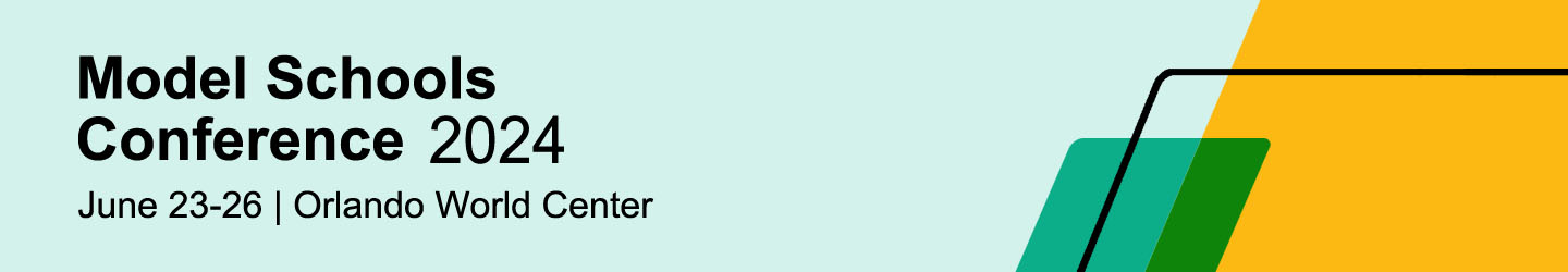 2024 Model Schools Conference - Center the Journey. Accelerate the Vision.