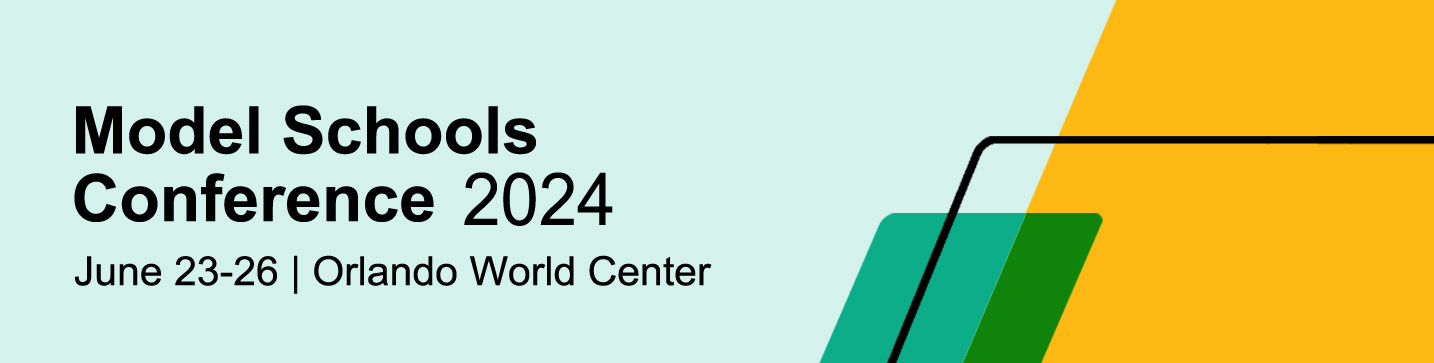 2024 Model Schools Conference - Center the Journey. Accelerate the Vision.